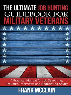 The Ultimate Job Hunting Guidebook for Military Veterans - ebook